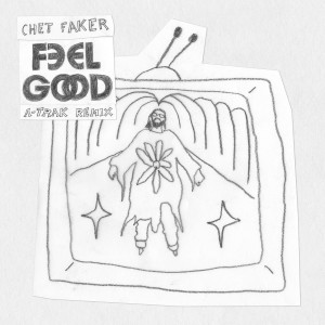 Chet Faker的專輯Feel Good (A-Trak Remix)