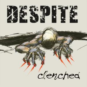 อัลบัม Clenched ศิลปิน Despite