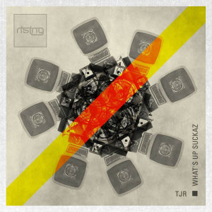 ดาวน์โหลดและฟังเพลง What's Up Suckaz (remix|Original Mix) พร้อมเนื้อเพลงจาก TJR