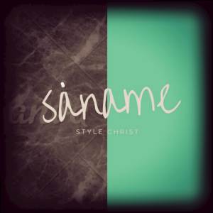 Dengarkan Saname lagu dari Style Christ dengan lirik