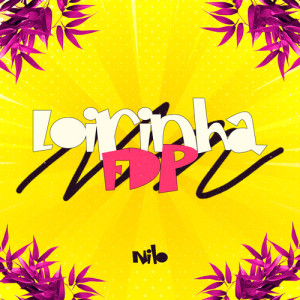 Album Loirinha FDP (Explicit) oleh Nilo