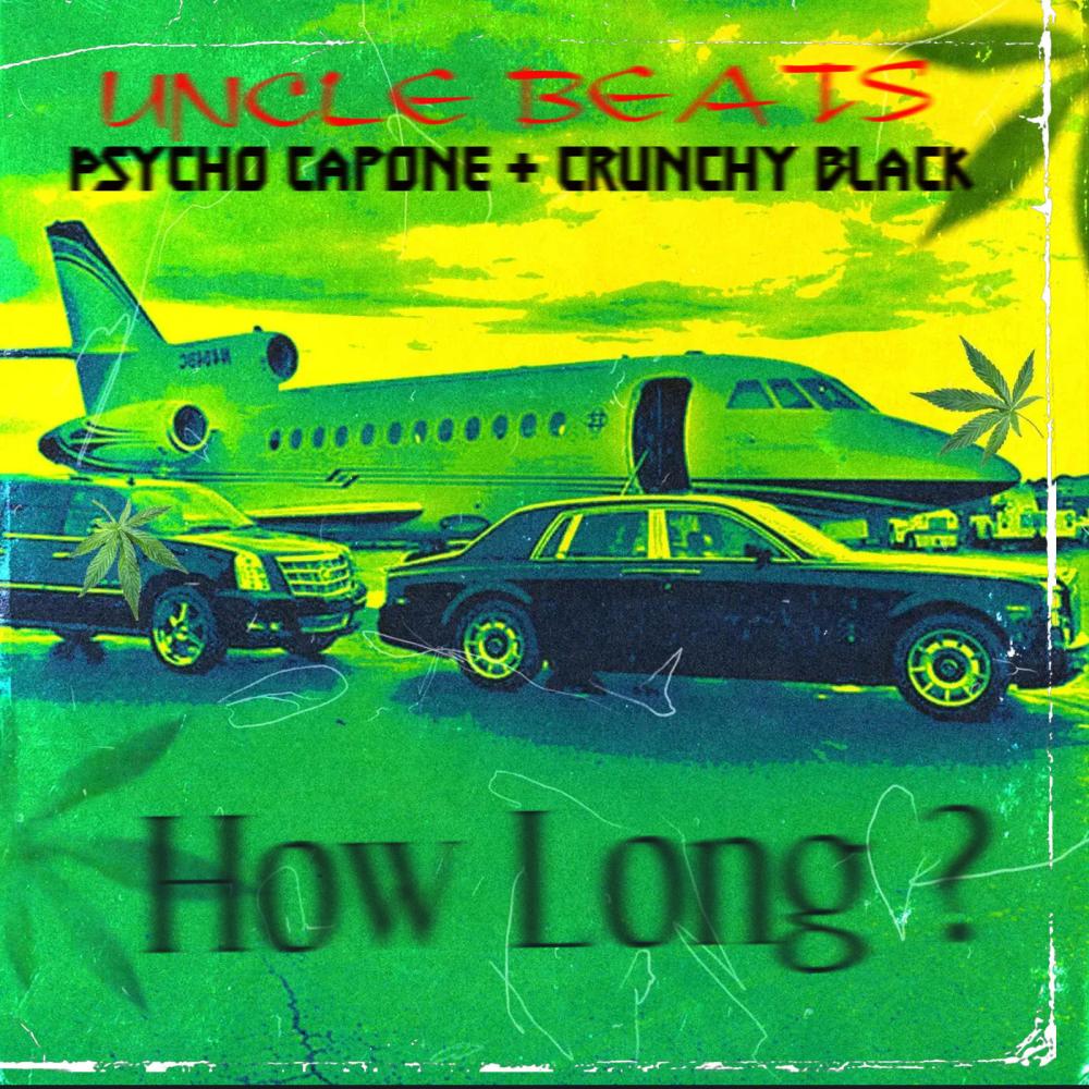 How Long ? (feat. Psycho Capone & Crunchy Black) (Radio Edit)