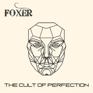 Listen to The Cult of Perfection song with lyrics from Foxer