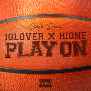 Listen to Play on (feat. Hione) (Explicit) song with lyrics from iQlover