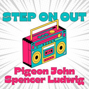 Album Step on Out from Pigeon John
