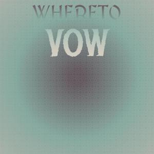 อัลบัม Whereto Vow ศิลปิน Various