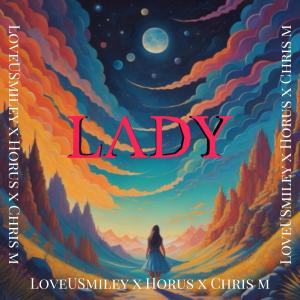 收聽Love U Smiley的LADY (feat. Horus & Chris Michael)歌詞歌曲