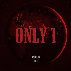미니케이的专辑Only 1 (Explicit)