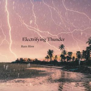 Rain Hive的專輯Electrifying Thunder