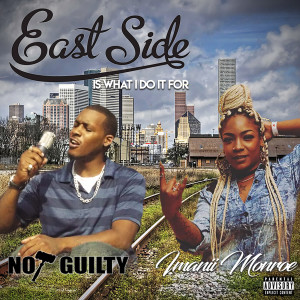 收听Not Guilty的Eastside Is What I Do It For (Explicit)歌词歌曲