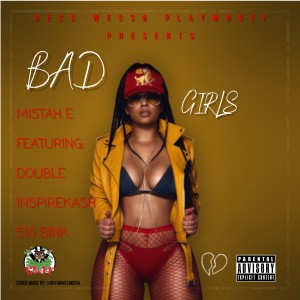 อัลบัม Bad Girls (feat. Double, Inspirekash & 510bink) (Explicit) ศิลปิน Mistah E