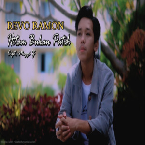 Dengarkan Hitam Bukan Putih lagu dari Revo Ramon dengan lirik