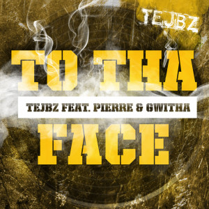 Pierre的專輯To Tha Face