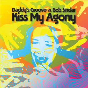 Album Kiss My Agony from Daddy's Groove