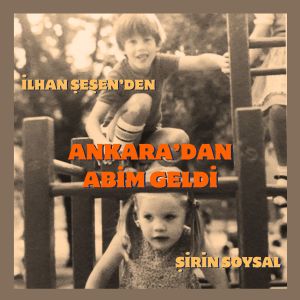 Listen to Ankara'dan Abim Geldi song with lyrics from Şirin Soysal