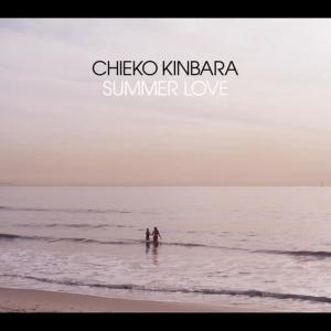 ดาวน์โหลดและฟังเพลง SUMMER LOVE (Anthony Nicholson Classic Disco Main Mix) พร้อมเนื้อเพลงจาก Chieko Kinbara