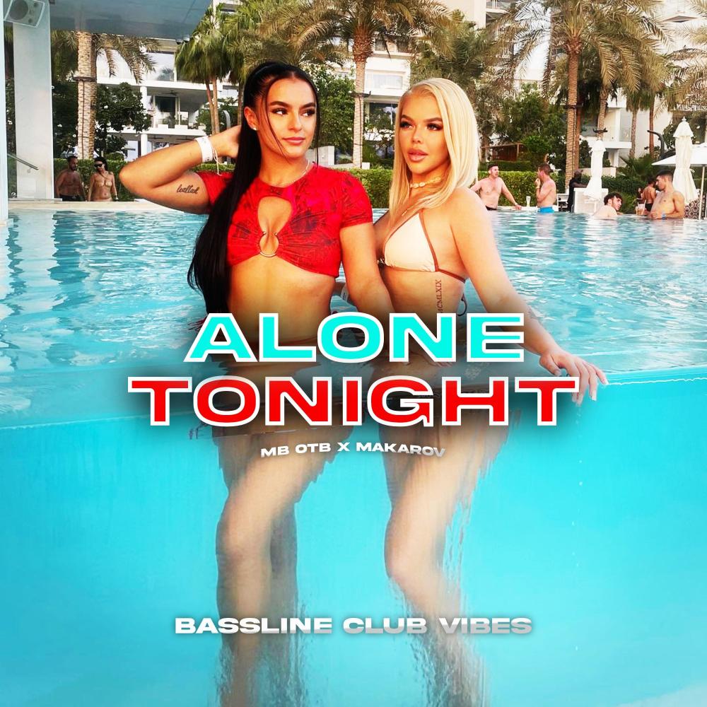 Alone Tonight (feat. MB OTB & Makarov)