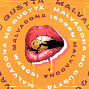 MC Gustta的專輯Malvadona (150bpm)