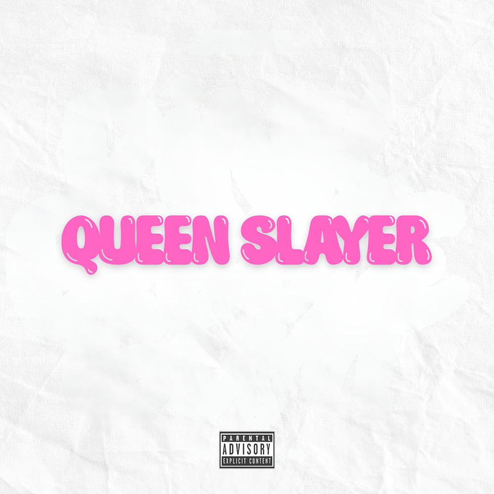 Queen Slayer (Explicit)
