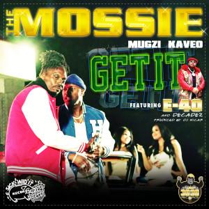 The Mossie的专辑GET IT (feat. E-40 & DecadeZ)