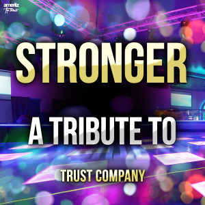 收聽Ameritz Top Tributes的Stronger歌詞歌曲