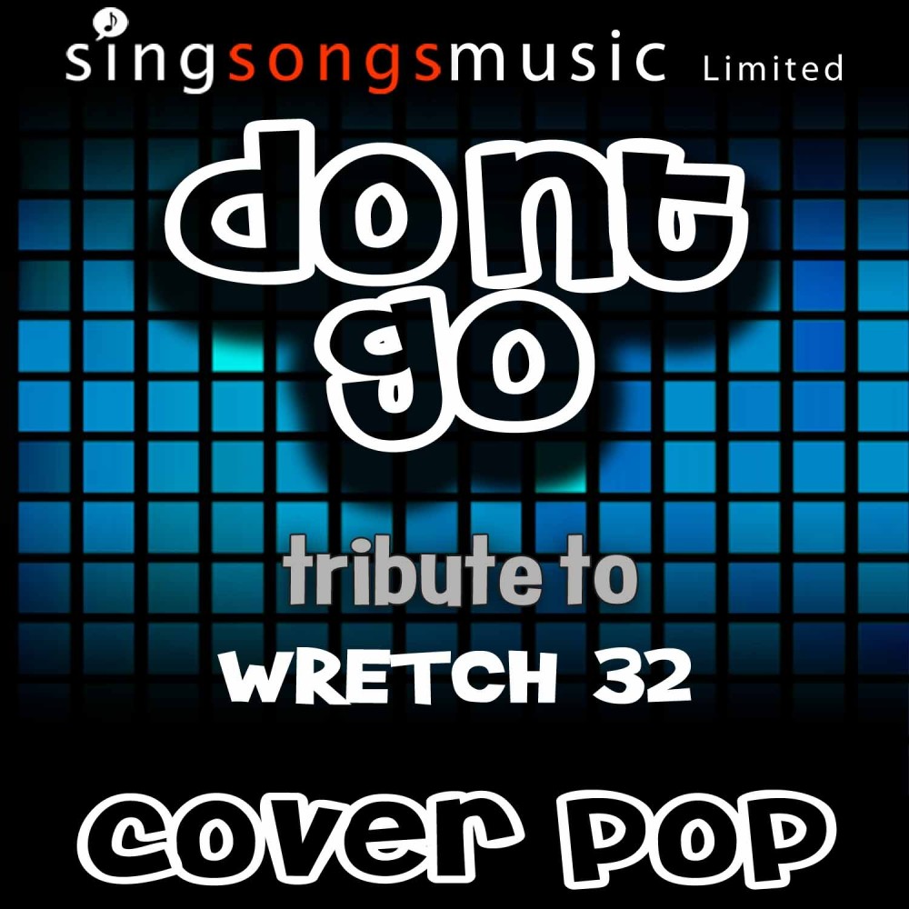 Don't Go (Tribute to Wretch 32)