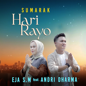 Listen to Sumarak Hari Rayo song with lyrics from Eja S.M