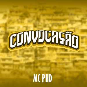 Mc PHD的專輯Convocação (Explicit)