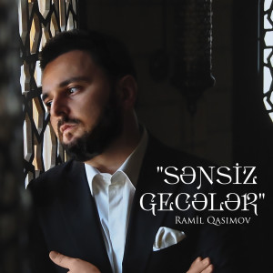 Listen to Sənsiz Gecələr song with lyrics from Ramil Qasimov