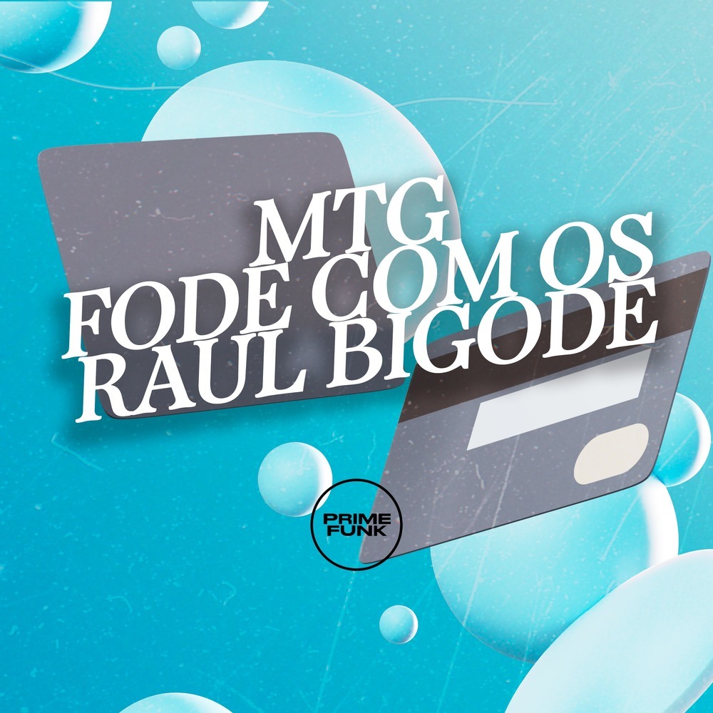 Mtg Fode Com os Raul Bigode (Explicit)