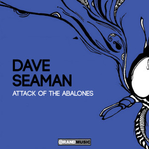 Dave Seaman的專輯Attack of the Abalones