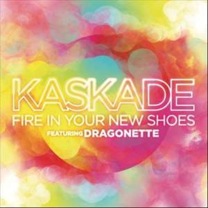 ดาวน์โหลดและฟังเพลง Fire In Your New Shoes (Joachim Garraud Dub Mix) พร้อมเนื้อเพลงจาก Kaskade
