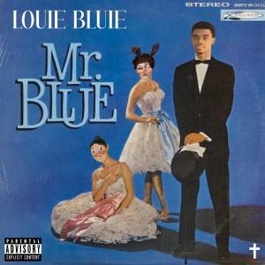 Louie Bluie的專輯Mr. Blue (Explicit)