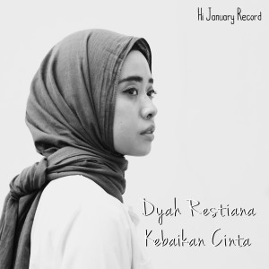 收聽Dyah Restiana的Kebaikan Cinta歌詞歌曲