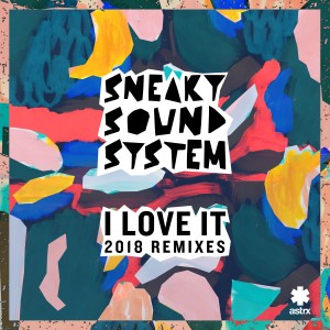 Sneaky Sound System的專輯I Love It 2018