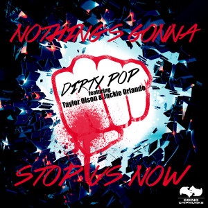 收聽Dirty Pop的Nothing's Gonna Stop Us Now歌詞歌曲