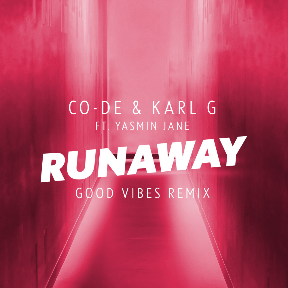Runaway (feat. Yasmin Jane) [Good Vibes Remix] [Extended Mix] (Extended Mix|Good Vibes Remix)