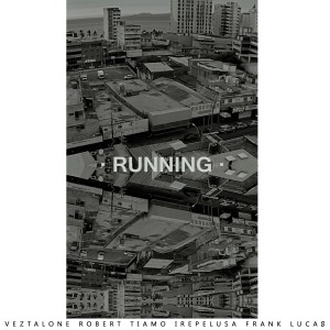 Album Running (feat. Robert Tiamo, Irepelusa, Frank Lucas) from 