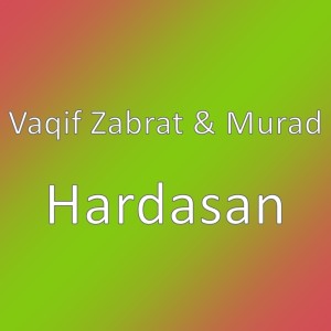 收听Vaqif Zabrat的Hardasan歌词歌曲