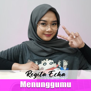 收听Regita Echa的Menunggumu歌词歌曲