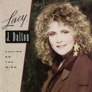 收聽Lacy J. Dalton的Lay A Little Love On Me歌詞歌曲