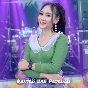Dengarkan Rantau Den Pajauah lagu dari Om Adella dengan lirik
