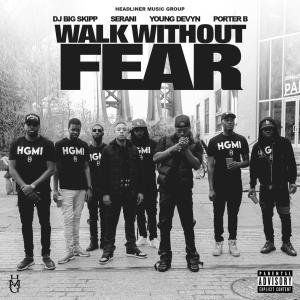 Serani的專輯Walk Without Fear (WWF) (feat. Young Devyn) (Explicit)