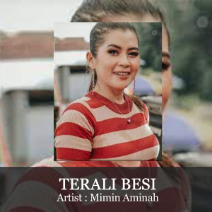 Listen to Terali Besi song with lyrics from Mimin Aminah