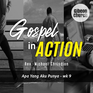 Dengarkan Gospel In Action - Apa Yang Aku Punya lagu dari Rev. Michael Chrisdion dengan lirik