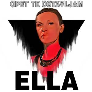 Listen to Opet te ostavljam song with lyrics from Ella