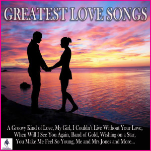 Album Greatest Love Songs oleh Various Artists
