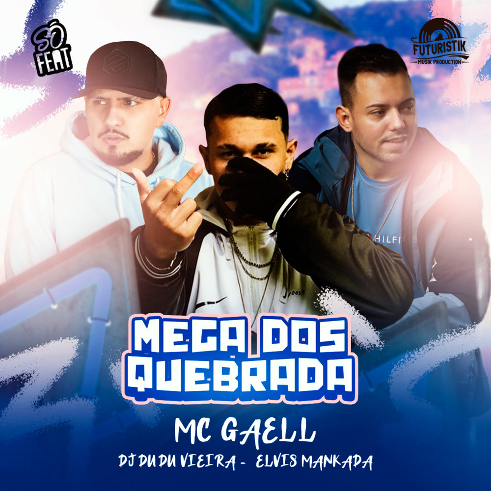 Mega dos Quebrada (Explicit)