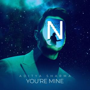 Aditya Sharma的专辑You're Mine