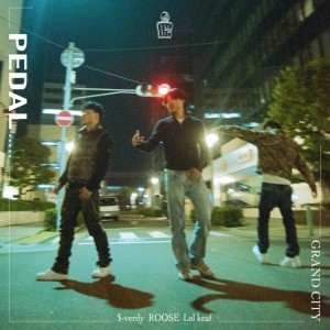 Dengarkan lagu PEDAL (feat. ROOSE, $-verdy & Lol keaf) nyanyian GRAND CITY dengan lirik
